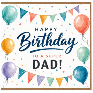 Dad Birthday Card, Happy Birthday to a Super Dad Card