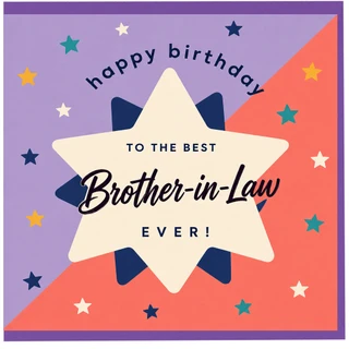 Brother - in - Law Birthday Card, To The Best Brother - in - Law Ever