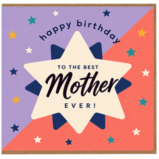 Mum Birthday Card, To The Best Mother Ever, Happy Birthday