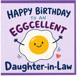 Daughter - in - Law Birthday Card, Happy Birthday to an Eggcellent Daughter - in - Law