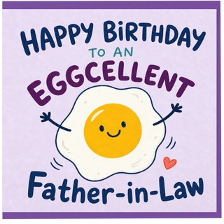 Father - in - Law Birthday Card, Eggcellent Happy Birthday Card
