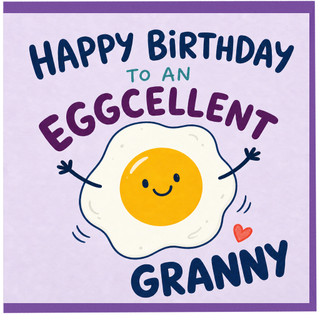 Granny Birthday Card, Eggcellent Birthday Card for Granny