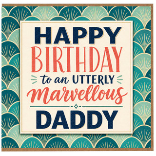 Daddy Birthday Card, Happy Birthday to an Utterly Marvellous Daddy