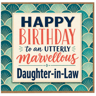 Daughter - in - Law Birthday Card, Happy Birthday to an Utterly Marvellous Daughter - in - Law