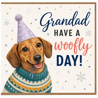 Grandad Birthday Card, Have a Woofly Day Grandad Greeting Card