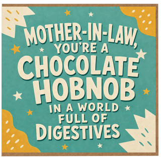 Mother - in - Law Card, Funny Chocolate Hobnob Greeting Card