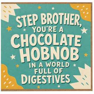 Step Brother Card, Funny Chocolate Hobnob in a World Full of Digestives Card