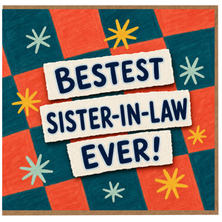 Sister - in - Law Card, Bestest Sister - in - Law Ever Greeting Card