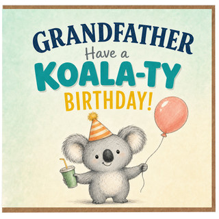 Grandfather Birthday Card, Have a Koala - ty Birthday Card for Grandad