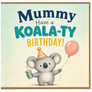Mummy Birthday Card, Koala Party Birthday Card