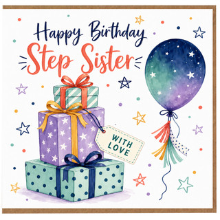 Step Sister Birthday Card, Happy Birthday Step Sister Card with Gifts and Balloon