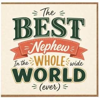 Nephew Card, Best Nephew in the Whole Wide World Greeting Card