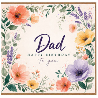 Dad Birthday Card, Happy Birthday to You Floral Watercolour Card
