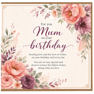 Mum Birthday Card - For You On Your Birthday Floral Greeting Card