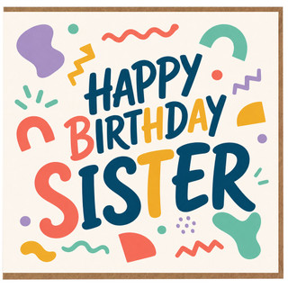 Sister Birthday Card, Happy Birthday Sister Greeting Card