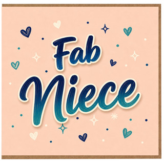 Niece Greeting Card, Fab Niece Card