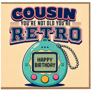 Cousin Birthday Card, You’re Not Old You’re Retro Happy Birthday Card