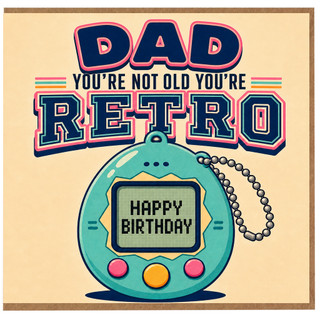 Dad Birthday Card, You’re Not Old You’re Retro, Happy Birthday Card