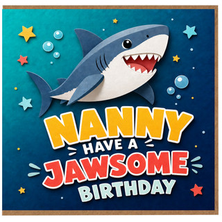 Nanny Birthday Card, Have a Jawsome Birthday Shark Card