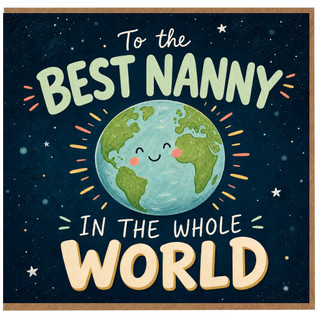 Nanny Birthday Card, To the Best Nanny in the Whole World Greeting Card