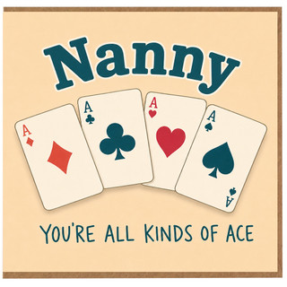 Nanny Birthday Card, You're All Kinds of Ace Playing Card Greeting Card