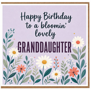 Granddaughter Birthday Card, Happy Birthday to a Bloomin' Lovely Granddaughter Floral Card