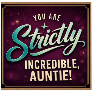 Auntie Birthday Card, You Are Strictly Incredible Auntie Card