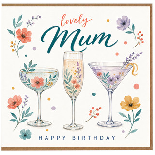 Mum Birthday Card, Lovely Mum Happy Birthday Floral Cocktail Glass Card
