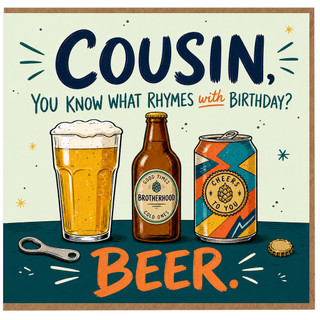 Cousin Birthday Card, Funny Beer Birthday Card