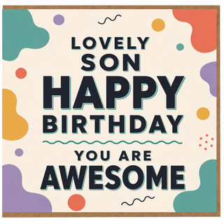 Son Birthday Card, Lovely Son Happy Birthday You Are Awesome