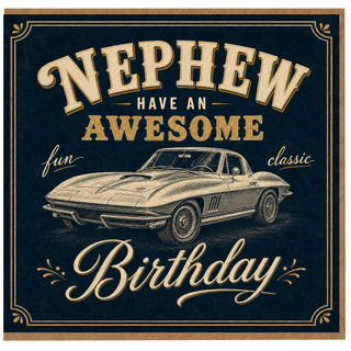 Nephew Birthday Card, Have an Awesome Birthday, Classic Car Design