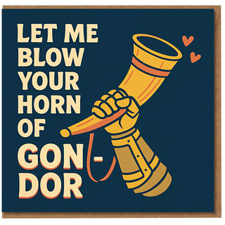 Funny Rude Anniversary Card for Partner - Let Me Blow Your Horn of Gondor - Cheeky Fantasy Parody Love Card with Armoured Hand and Horn, Hearts Design