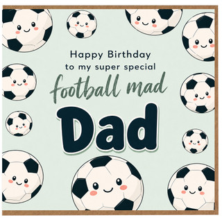 Dad Birthday Card, Football Mad Dad Birthday Card