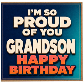 Grandson Birthday Card, I’m So Proud of You Happy Birthday Card