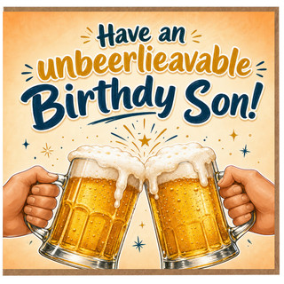 Son Birthday Card, Have an Unbelievable Birthday Son