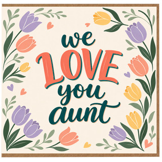 Aunt Love You Card, Floral We Love You Aunt Greeting Card