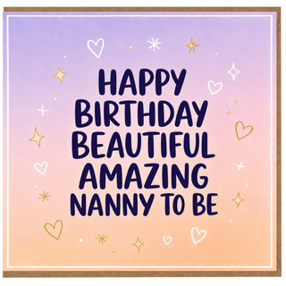 Nanny Birthday Card, Beautiful Amazing Nanny To Be Birthday Card