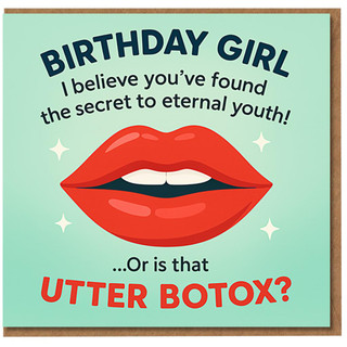Funny Birthday Card for Her - 'Birthday Girl: Secret to Eternal Youth… or Utter Botox?' Red Lips Humour