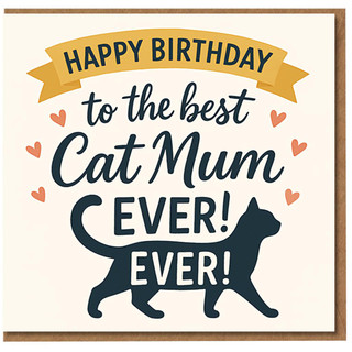 Happy Birthday To The Best Cat Mum Ever Card - Cute Cat Silhouette and Hearts - Funny Birthday Card for Mum from the Perfect for Lovers