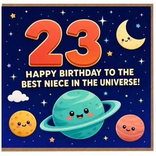 23rd Birthday Card for Niece, Happy Birthday to the Best Niece in the Universe Card