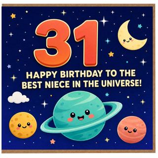 31st Birthday Card for Niece, Happy Birthday to the Best Niece in the Universe