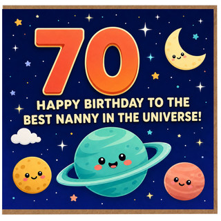 Nanny 70th Birthday Card, Happy Birthday to the Best Nanny in the Universe Space Theme