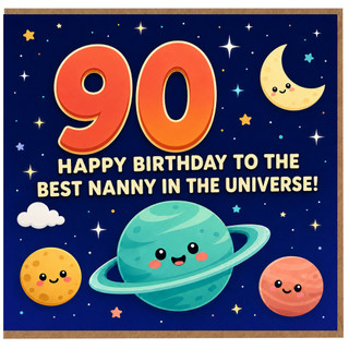Nanny 90th Birthday Card, Happy Birthday to the Best Nanny in the Universe