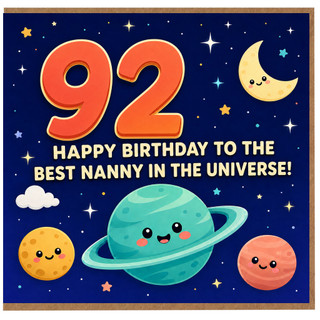 Nanny 92nd Birthday Card, Happy Birthday to the Best Nanny in the Universe