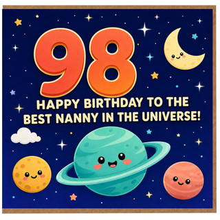 Nanny 98th Birthday Card, Happy Birthday to the Best Nanny in the Universe Space Themed Card