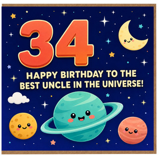 34th Birthday Card for Uncle, Happy Birthday to the Best Uncle in the Universe