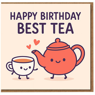 Funny Birthday Card for Best Friend - 'Happy Birthday Best Tea' Cute Teapot & Teacup Pun