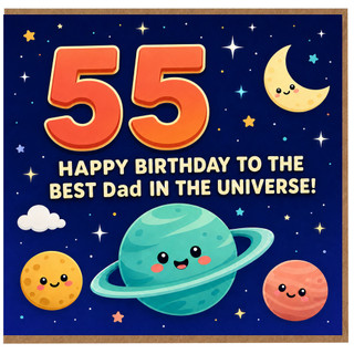 55th Birthday Card for Dad, Happy Birthday to the Best Dad in the Universe