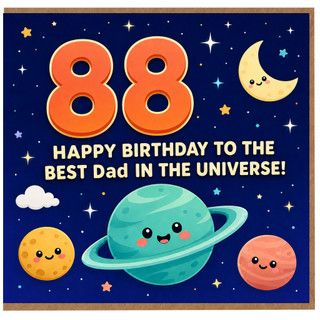 88th Birthday Card for Dad, Happy Birthday to the Best Dad in the Universe Space Card