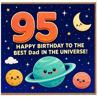 95th Birthday Card for Dad, Best Dad in the Universe Space Themed Birthday Card